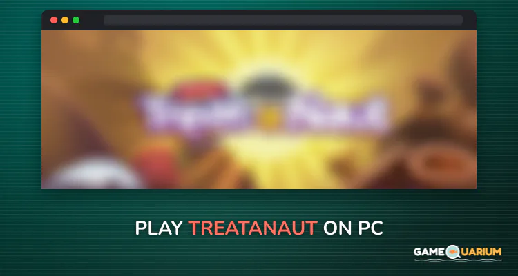 Treatanaut on Windows