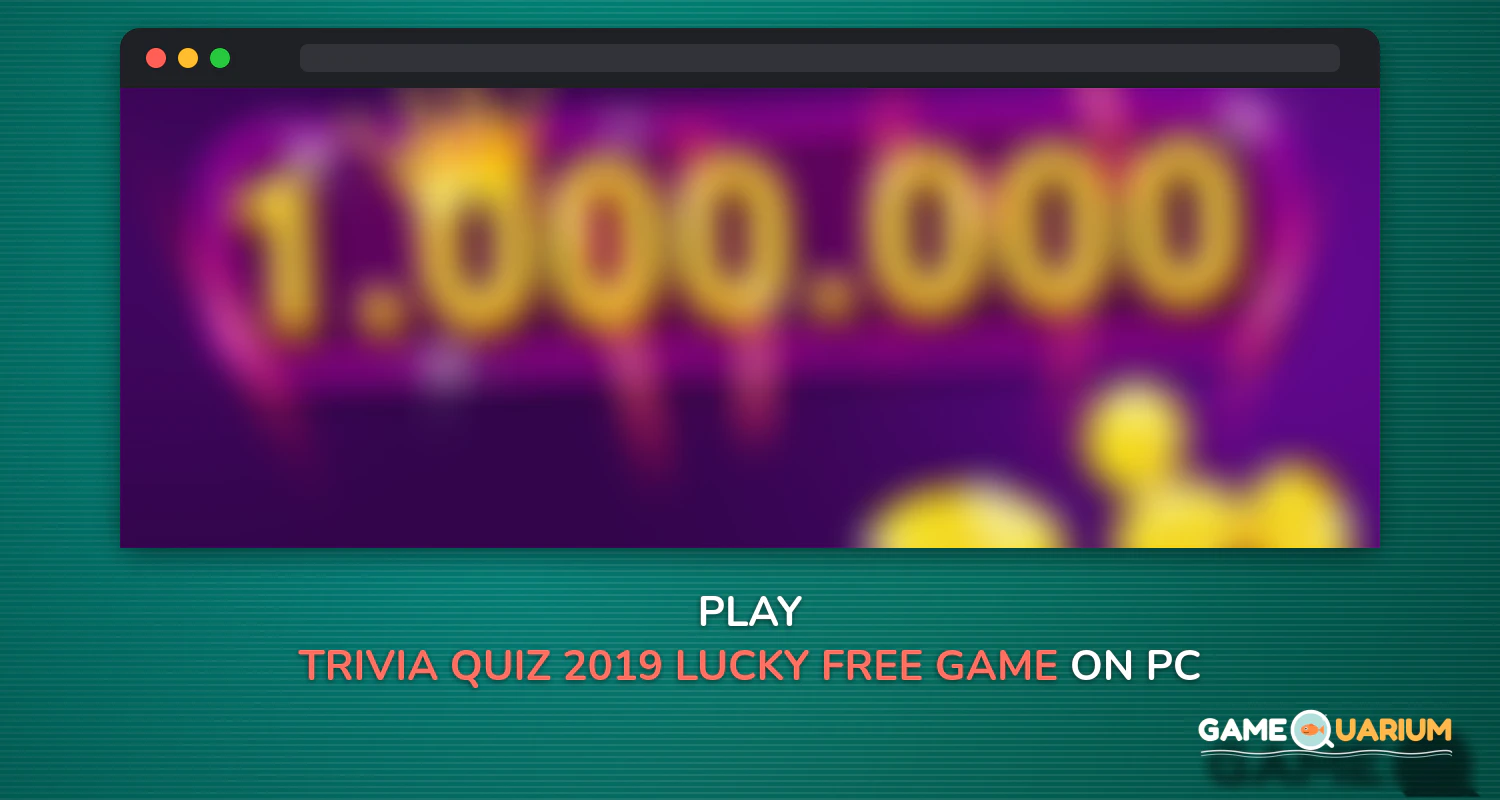 Trivia Quiz 2019 - Lucky Free Game on Windows Trivia Quiz 2019 - Lucky Free Game on Windows