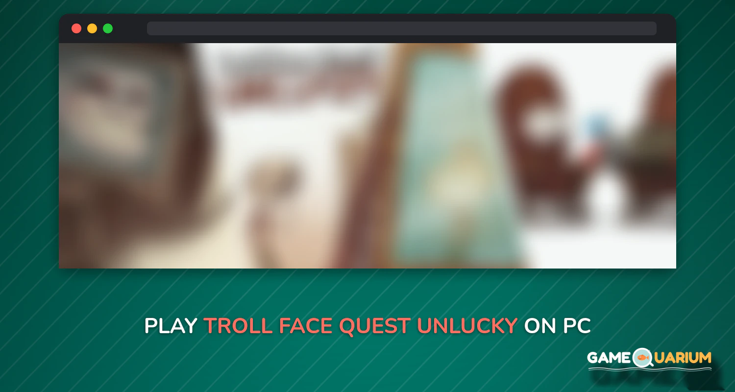 Troll Face Quest Unlucky on Windows Troll Face Quest Unlucky on Windows