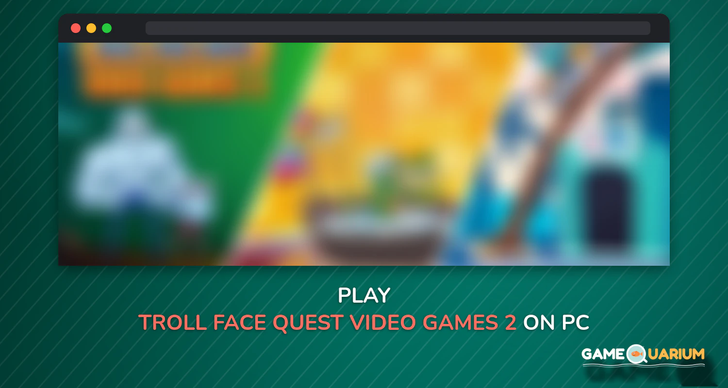 Troll Face Quest Video Games 2 on Windows Troll Face Quest Video Games 2 on Windows
