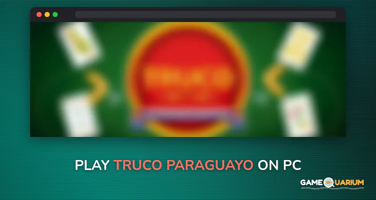 Truco Paraguayo on Windows Truco Paraguayo on Windows