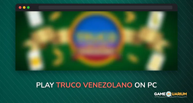 Truco Venezolano on Windows Truco Venezolano on Windows