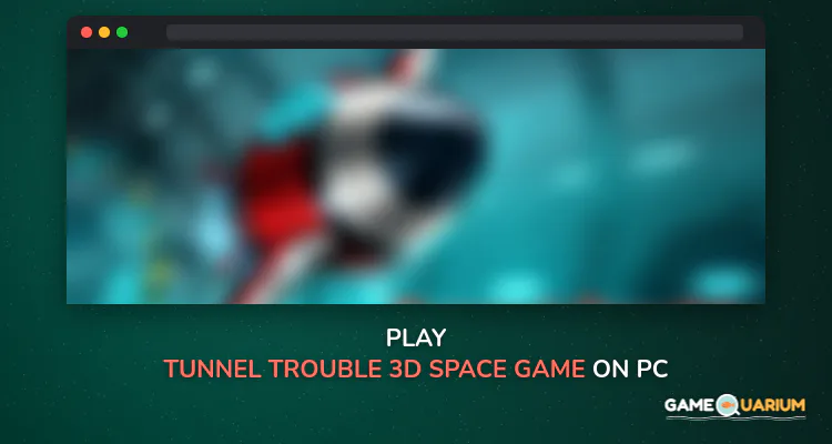 Tunnel Trouble 3D - Space Game on Windows Tunnel Trouble 3D - Space Game on Windows