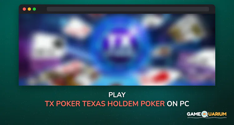 TX Poker - Texas Holdem Poker on Windows TX Poker - Texas Holdem Poker on Windows