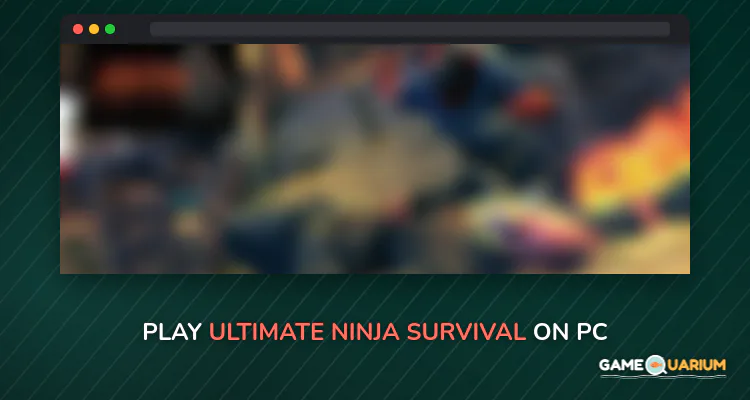 Ultimate Ninja Survival on Windows Ultimate Ninja Survival on Windows