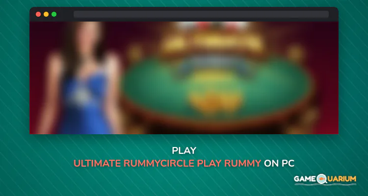 Ultimate RummyCircle - Play Rummy on Windows Ultimate RummyCircle - Play Rummy on Windows