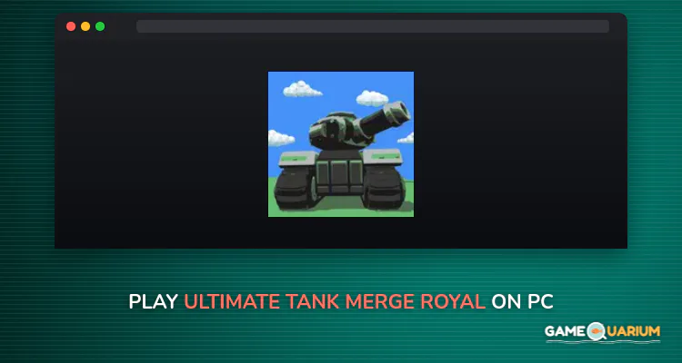 Ultimate Tank Merge Royal on Windows