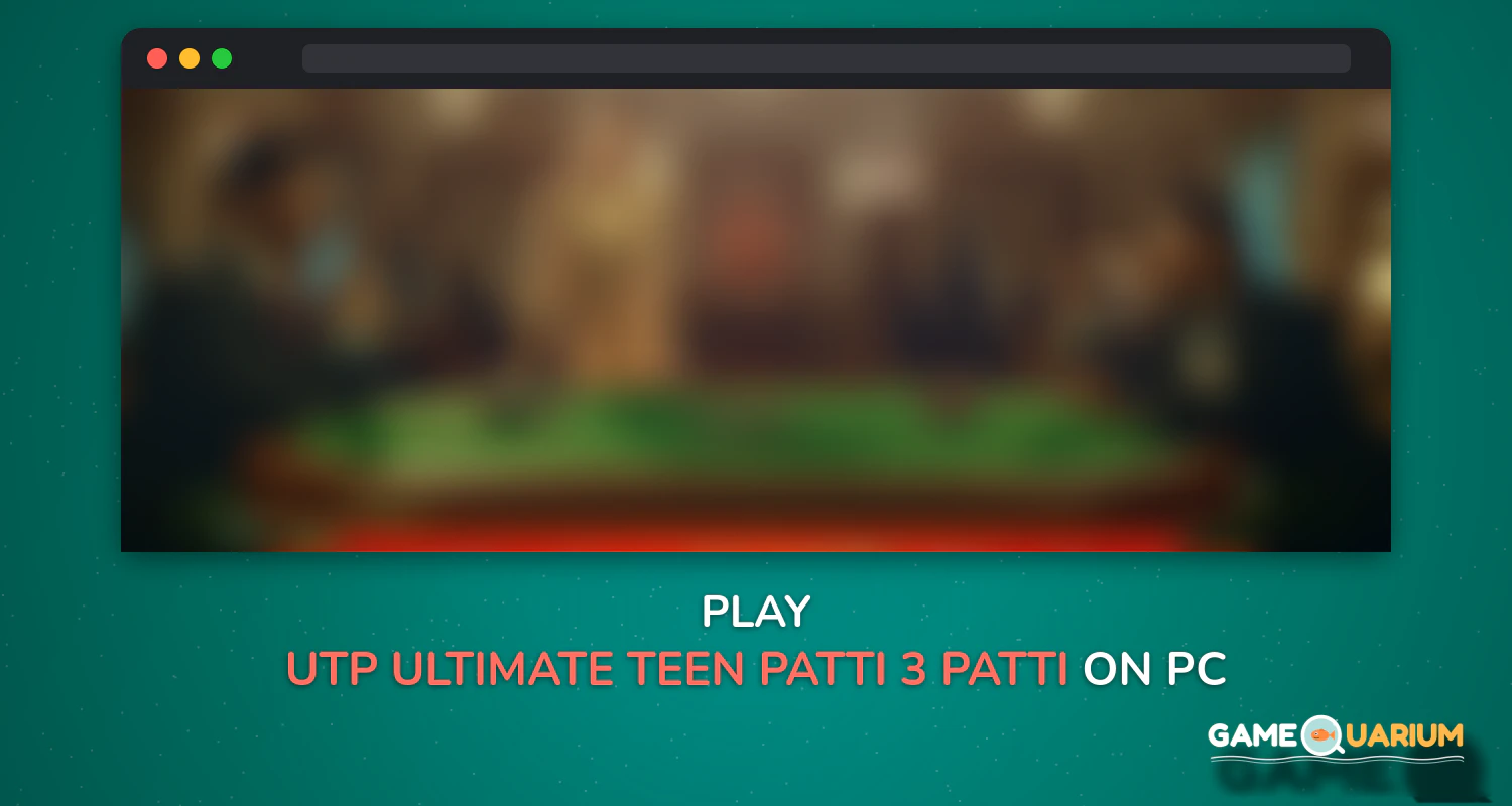 UTP - Ultimate Teen Patti (3 Patti) on Windows UTP - Ultimate Teen Patti (3 Patti) on Windows