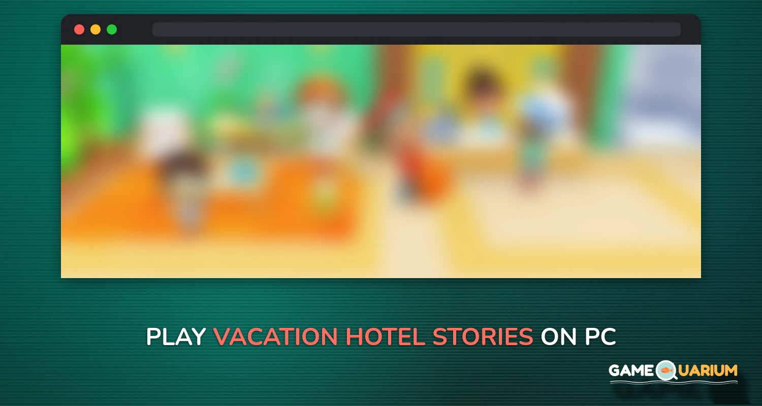 Vacation Hotel Stories on Windows