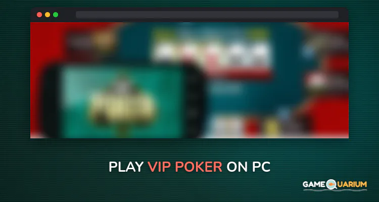 VIP Poker on Windows VIP Poker on Windows