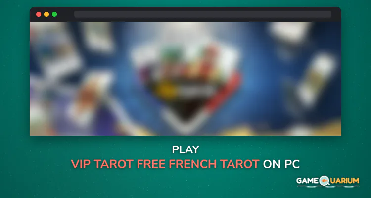 VIP Tarot - Free French Tarot Online Card Game on Windows