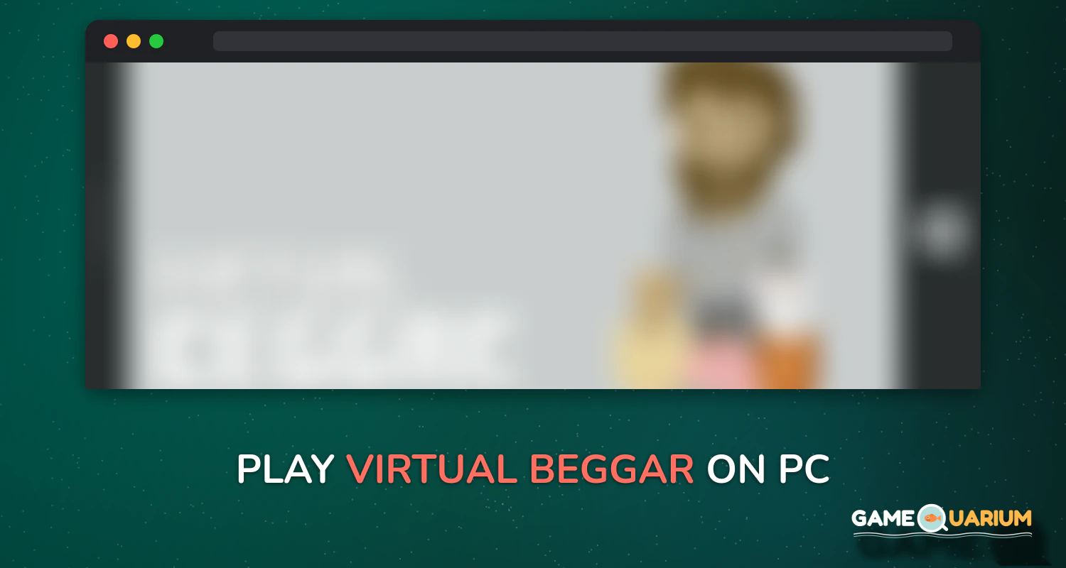 Virtual Beggar on Windows Virtual Beggar on Windows