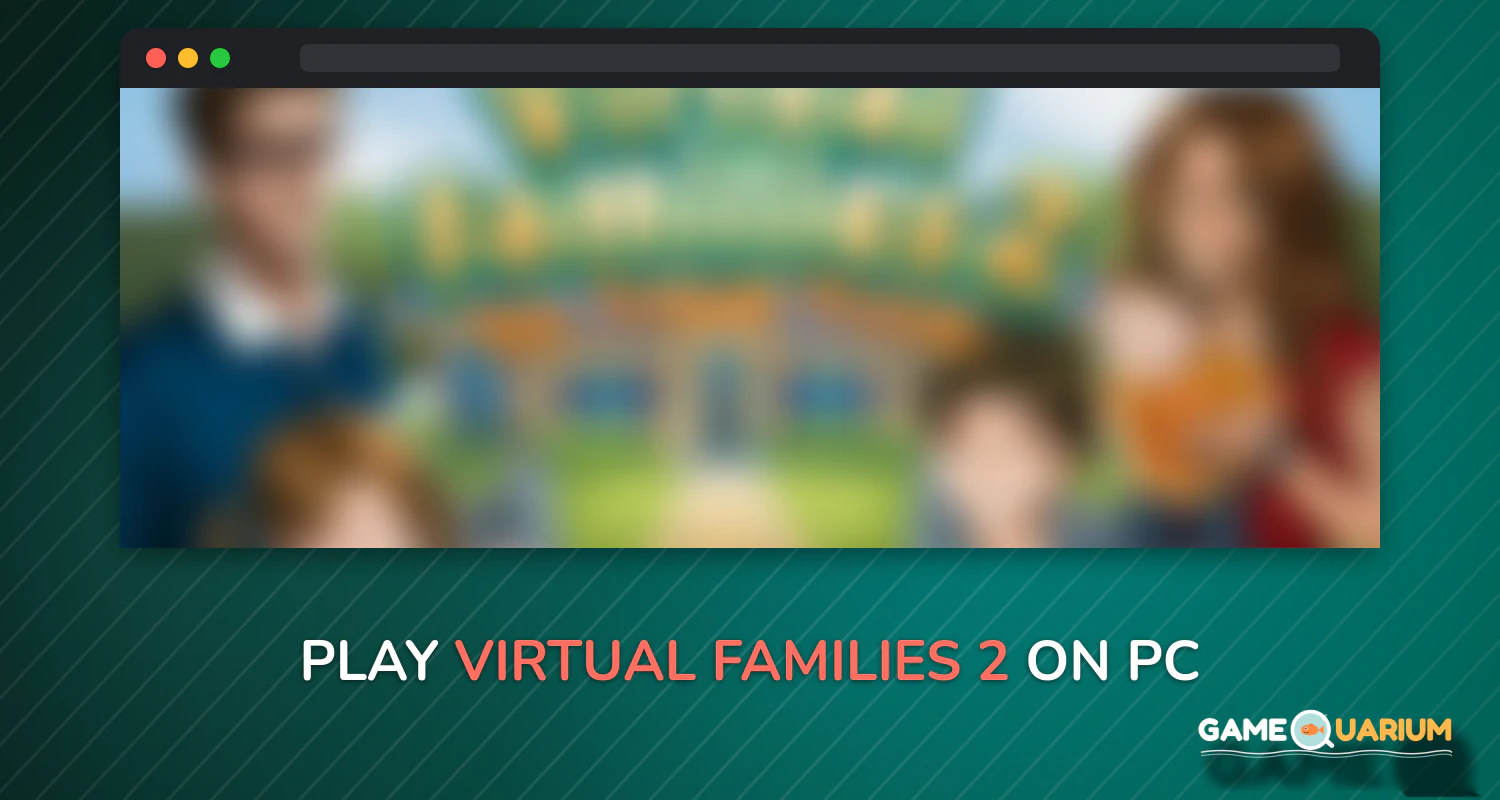 Virtual Families 2 on Windows