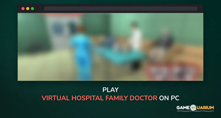 Virtual Hospital Family Doctor: Hospital Games on Windows