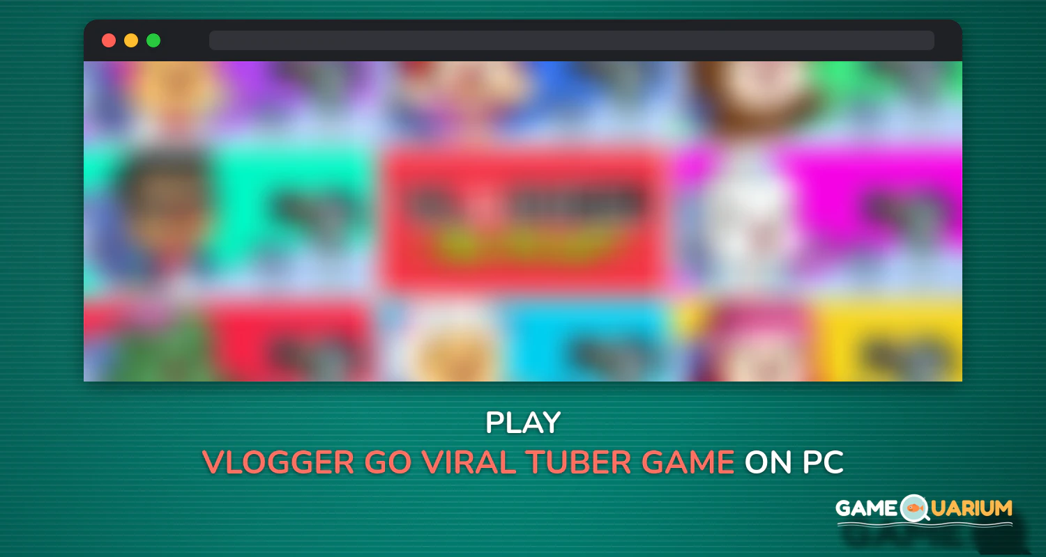 Vlogger Go Viral - Tuber Game on Windows Vlogger Go Viral - Tuber Game on Windows