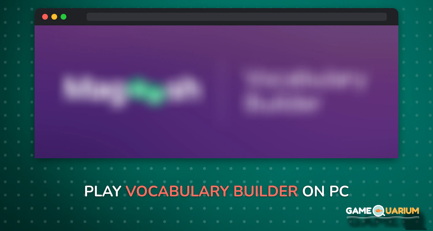 Vocabulary Builder on Windows Vocabulary Builder on Windows