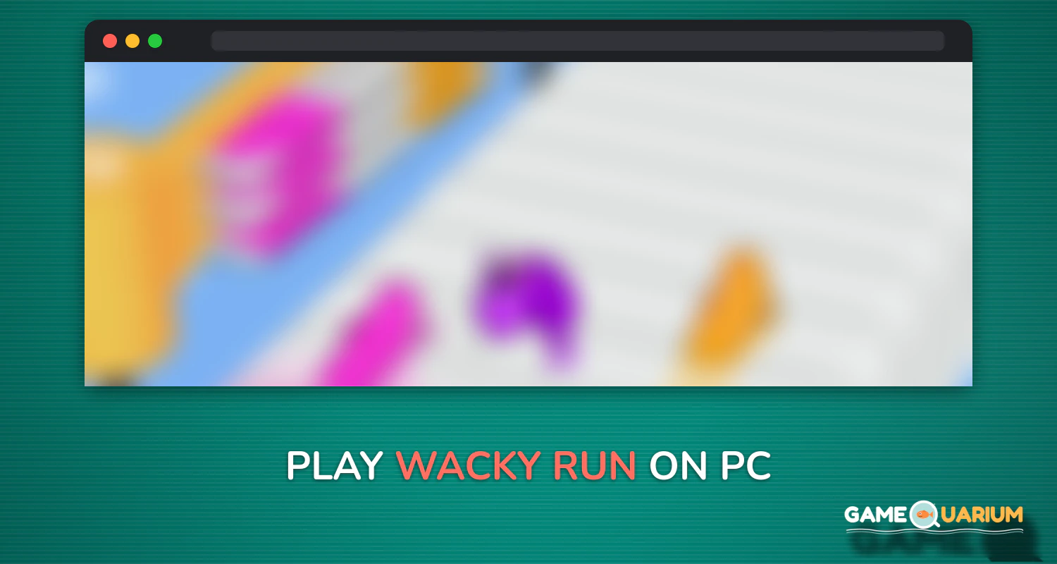 Wacky Run on Windows Wacky Run on Windows