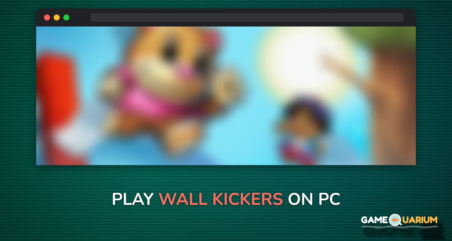Wall Kickers on Windows Wall Kickers on Windows