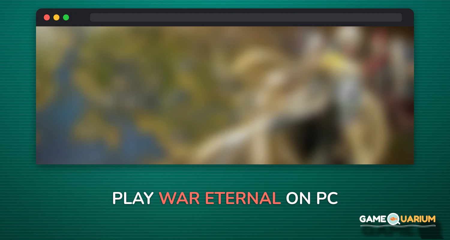War Eternal on Windows War Eternal on Windows