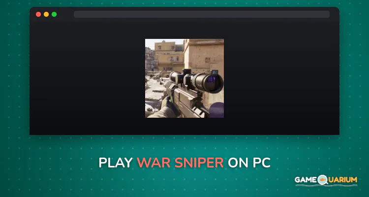 War Sniper on Windows