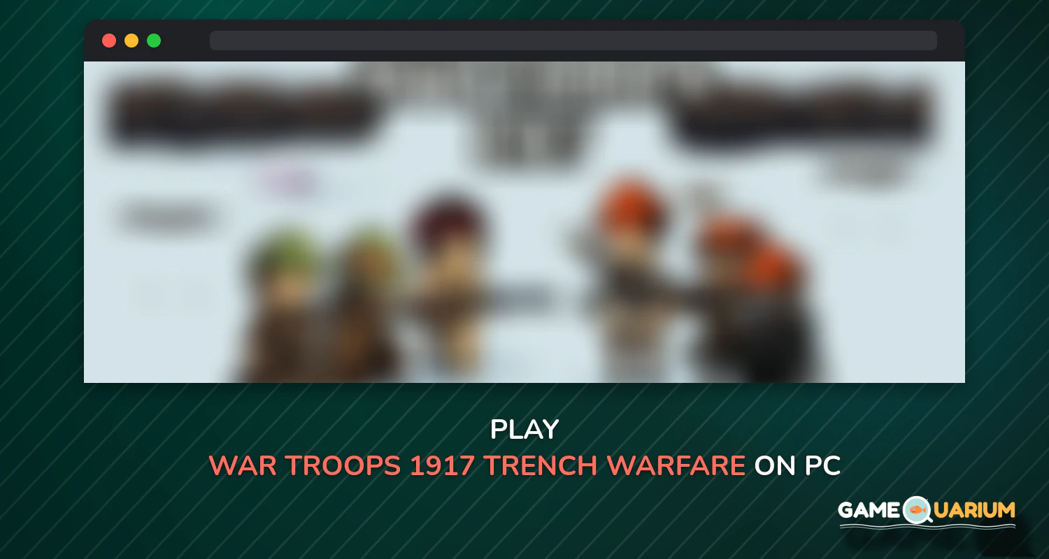 War Troops 1917: Trench Warfare WW1 Strategy Game on Windows War Troops 1917: Trench Warfare WW1 Strategy Game on Windows