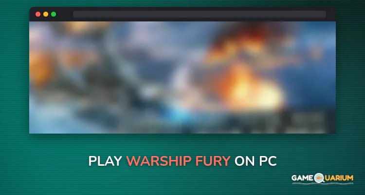 Warship Fury on Windows Warship Fury on Windows