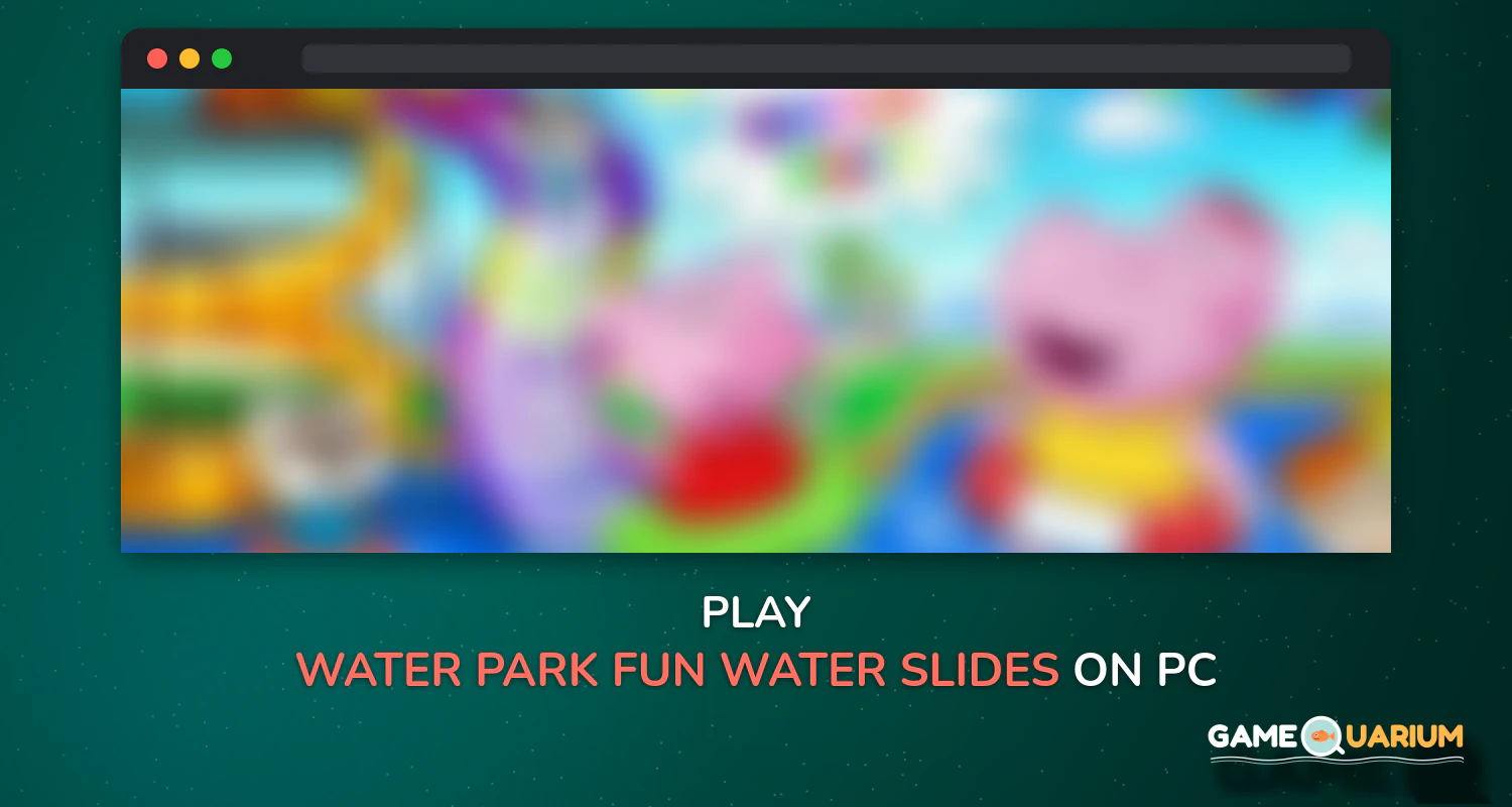 Water Park: Fun Water Slides on Windows Water Park: Fun Water Slides on Windows
