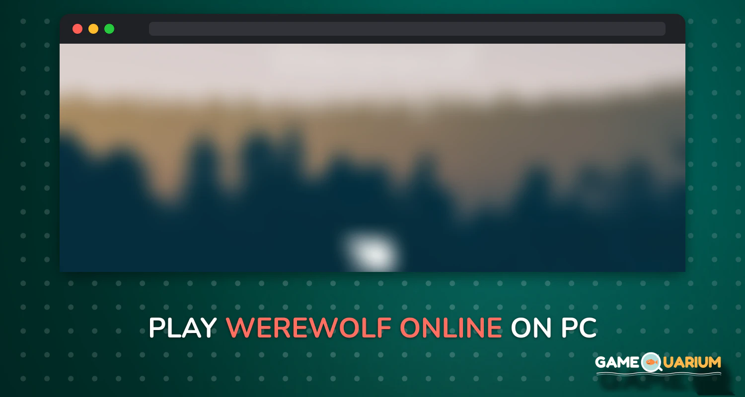 Werewolf Online on Windows Werewolf Online on Windows