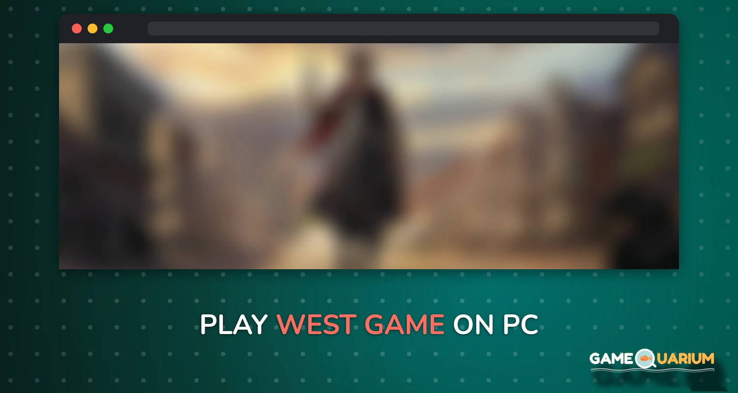 West Game on Windows West Game on Windows