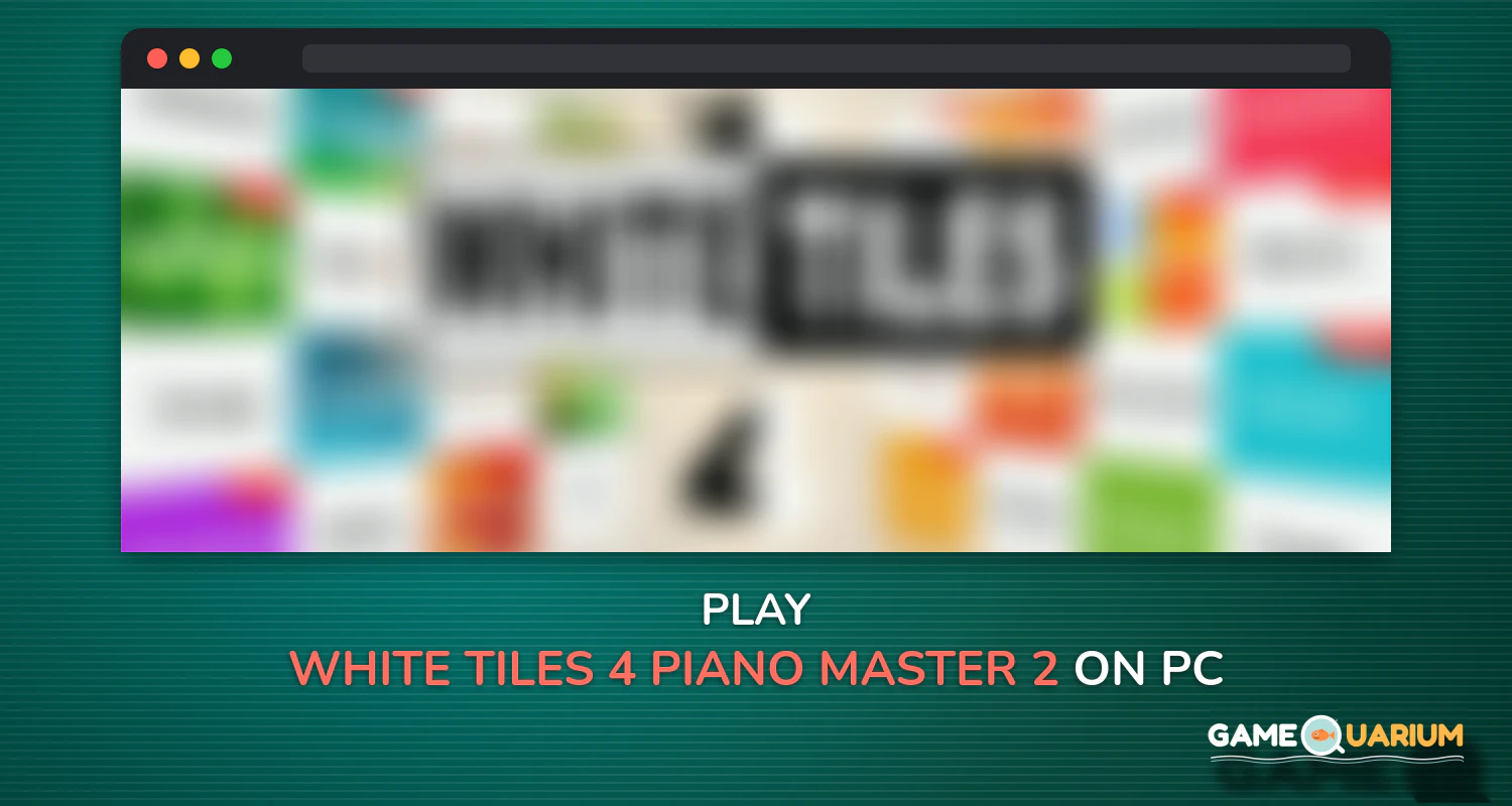 White Tiles 4 : Piano Master 2 on Windows White Tiles 4 : Piano Master 2 on Windows
