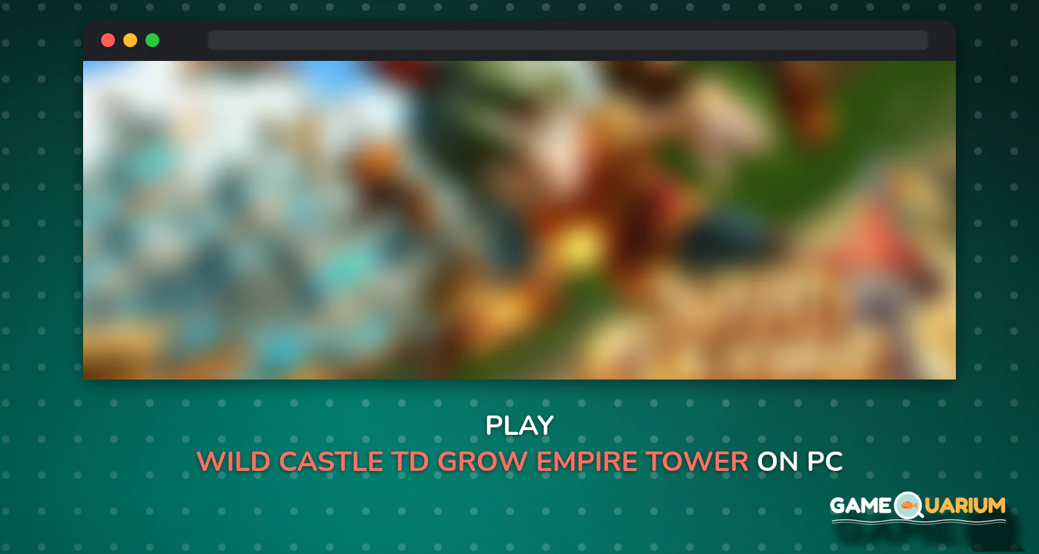 Wild Castle TD: Grow Empire Tower Defense in 2021 on Windows Wild Castle TD: Grow Empire Tower Defense in 2021 on Windows