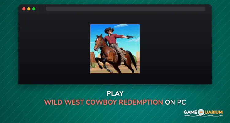 Wild West Cowboy Redemption on Windows Wild West Cowboy Redemption on Windows
