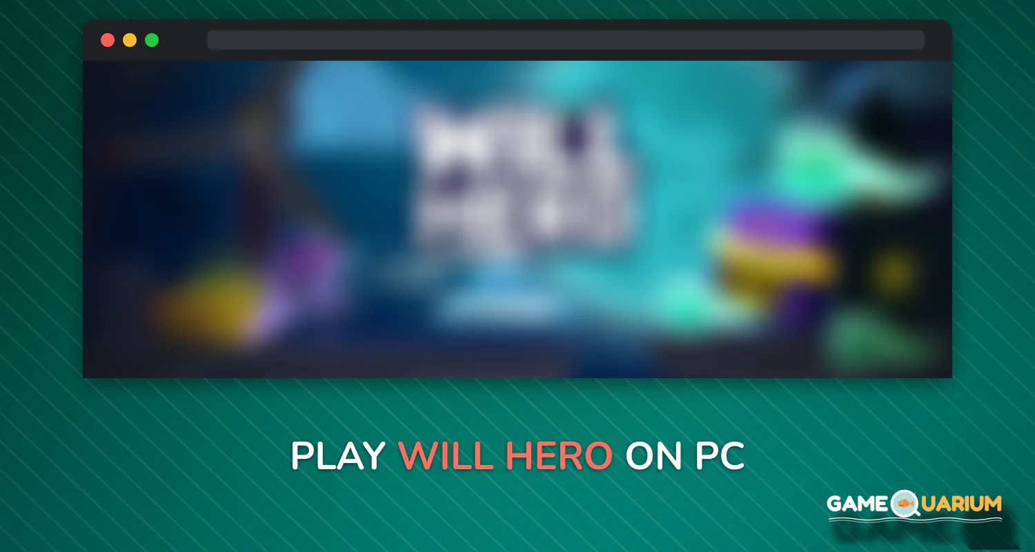 Will Hero on Windows