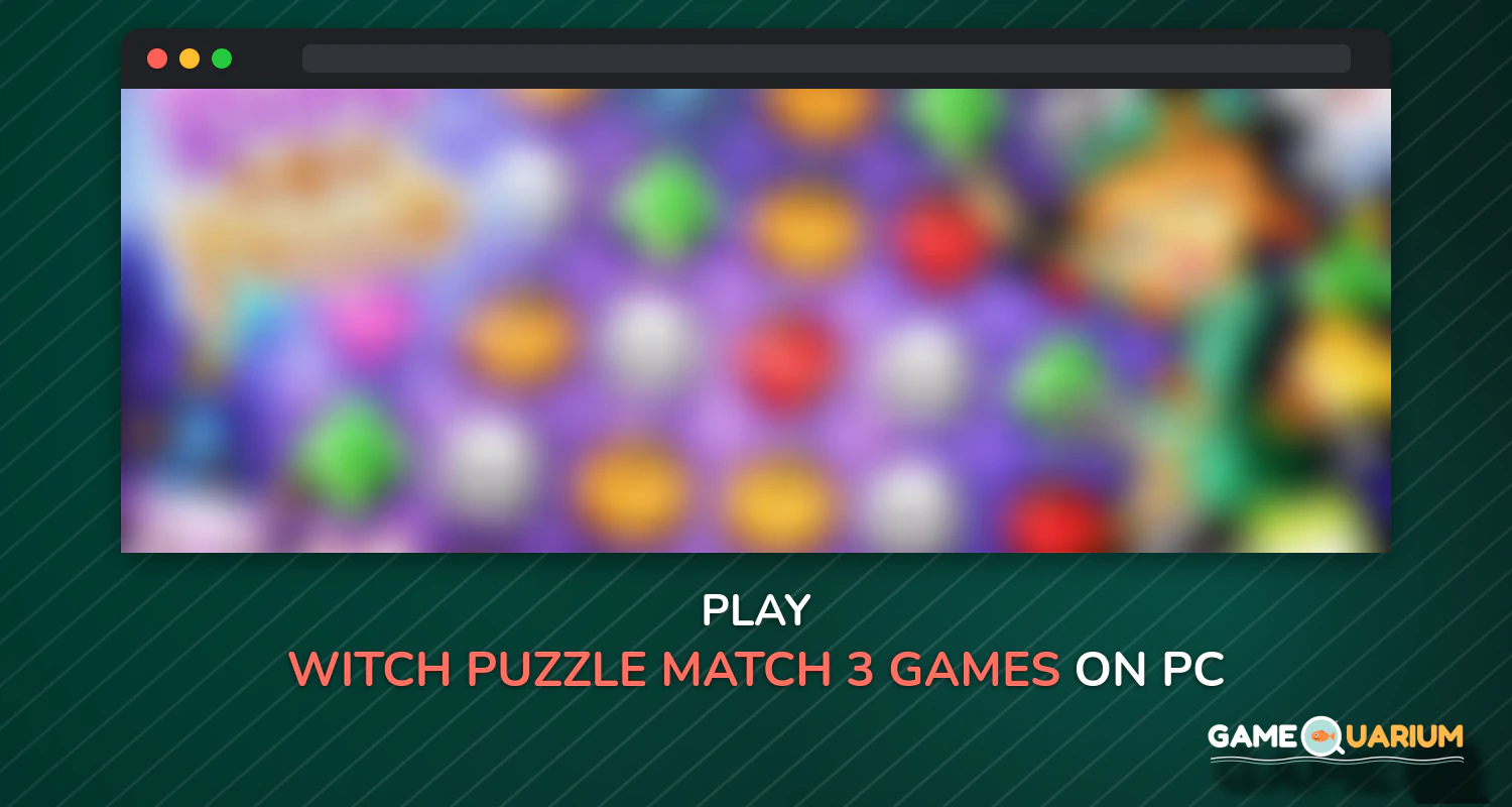 Witch Puzzle - Match 3 Games & Matching Puzzles on Windows Witch Puzzle - Match 3 Games & Matching Puzzles on Windows