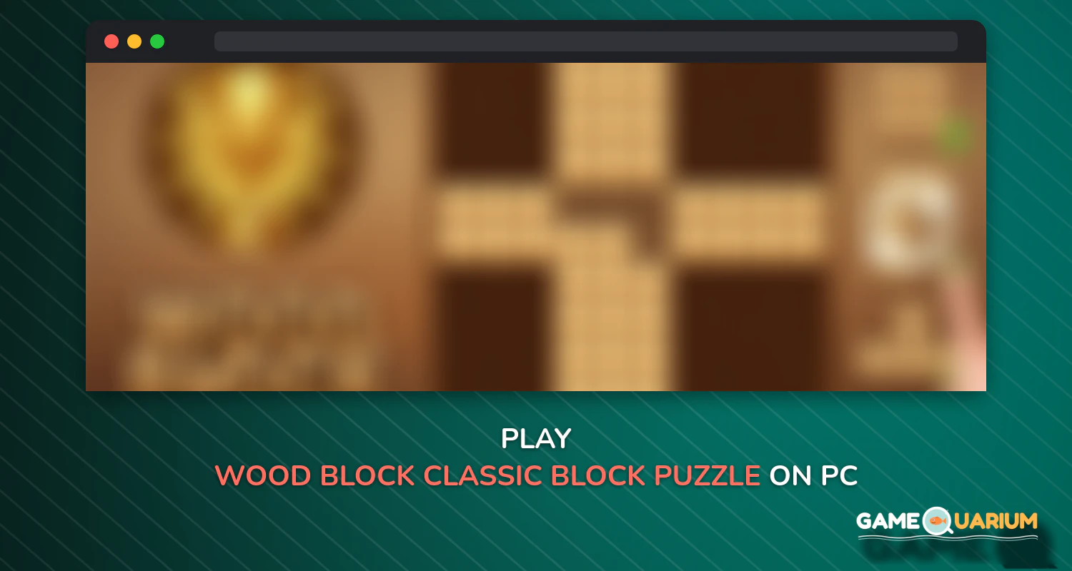 Wood Block - Classic Block Puzzle Game on Windows Wood Block - Classic Block Puzzle Game on Windows