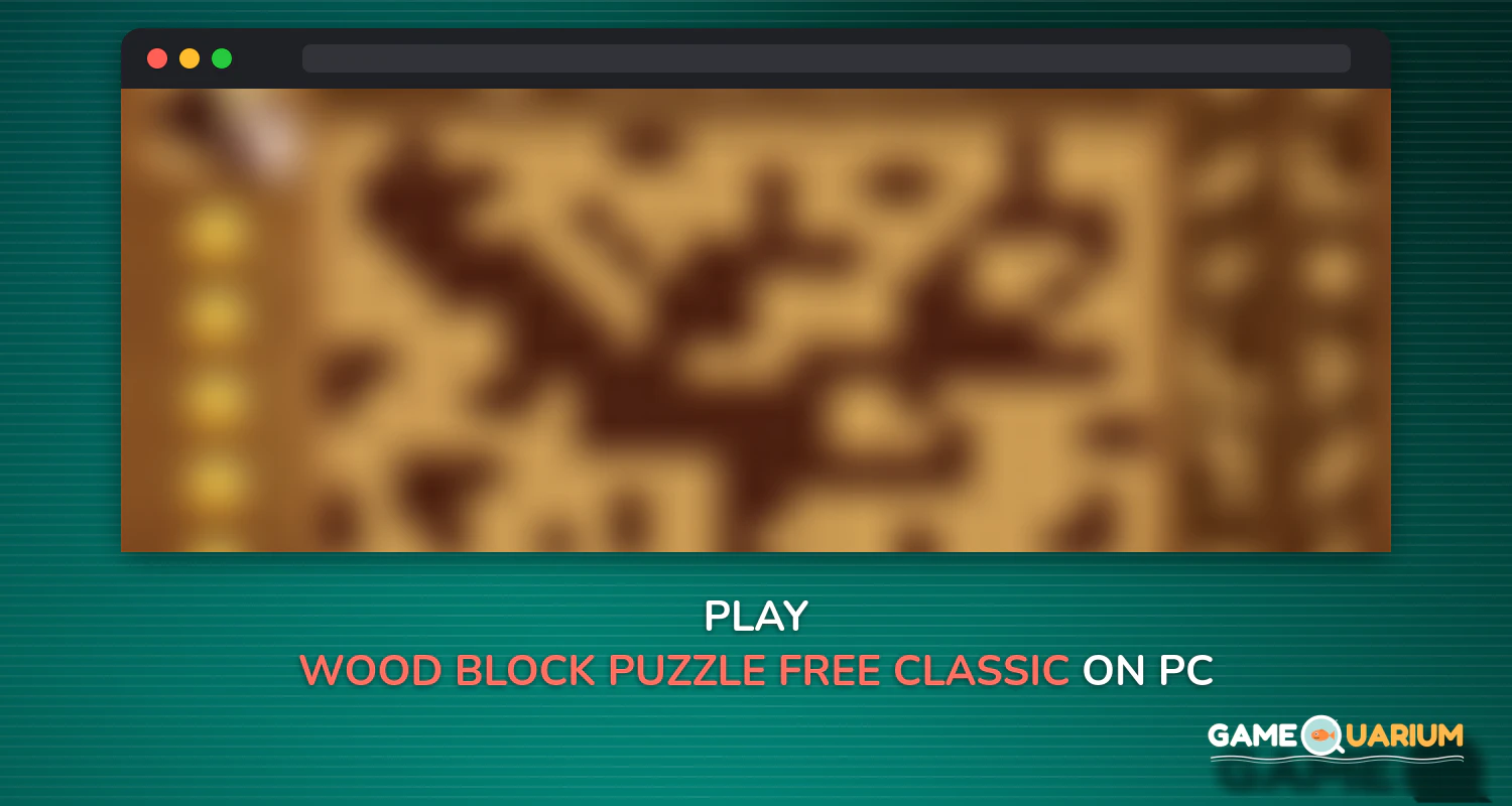 Wood Block Puzzle - Free Classic Block Puzzle Game on Windows Wood Block Puzzle - Free Classic Block Puzzle Game on Windows