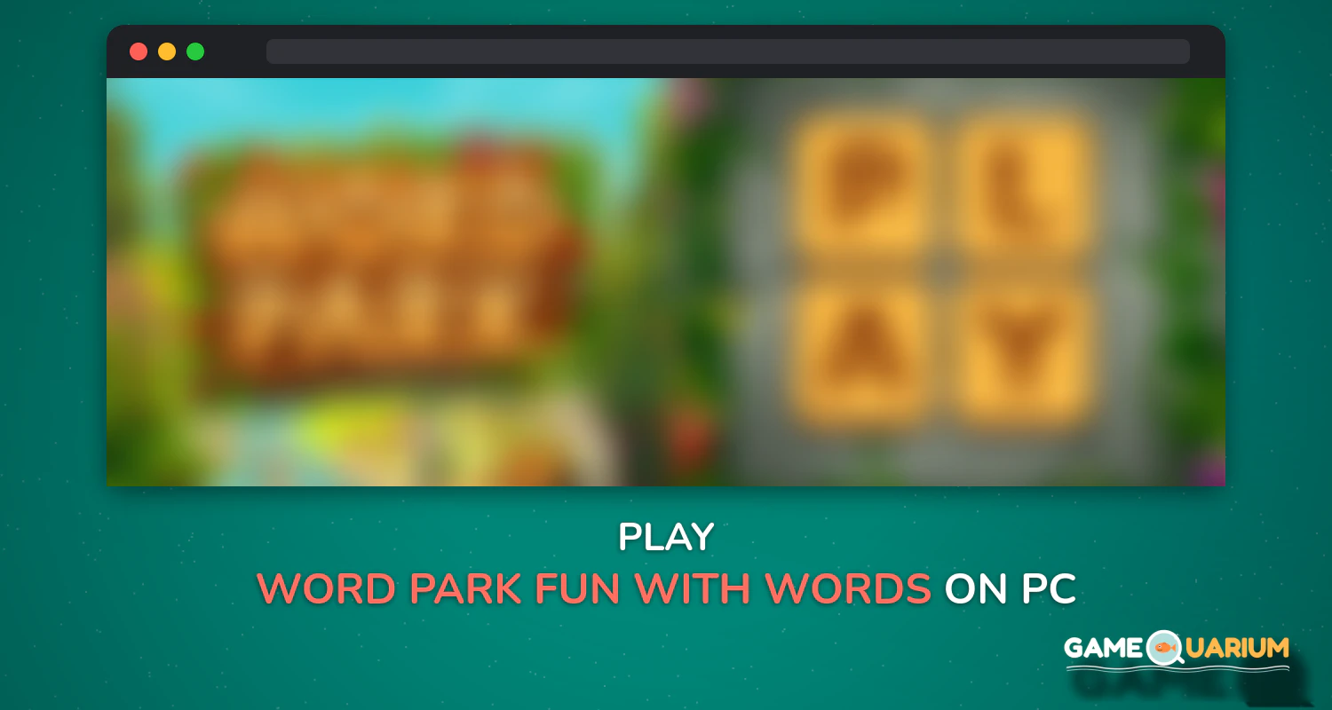 Word Park - Fun with Words on Windows Word Park - Fun with Words on Windows
