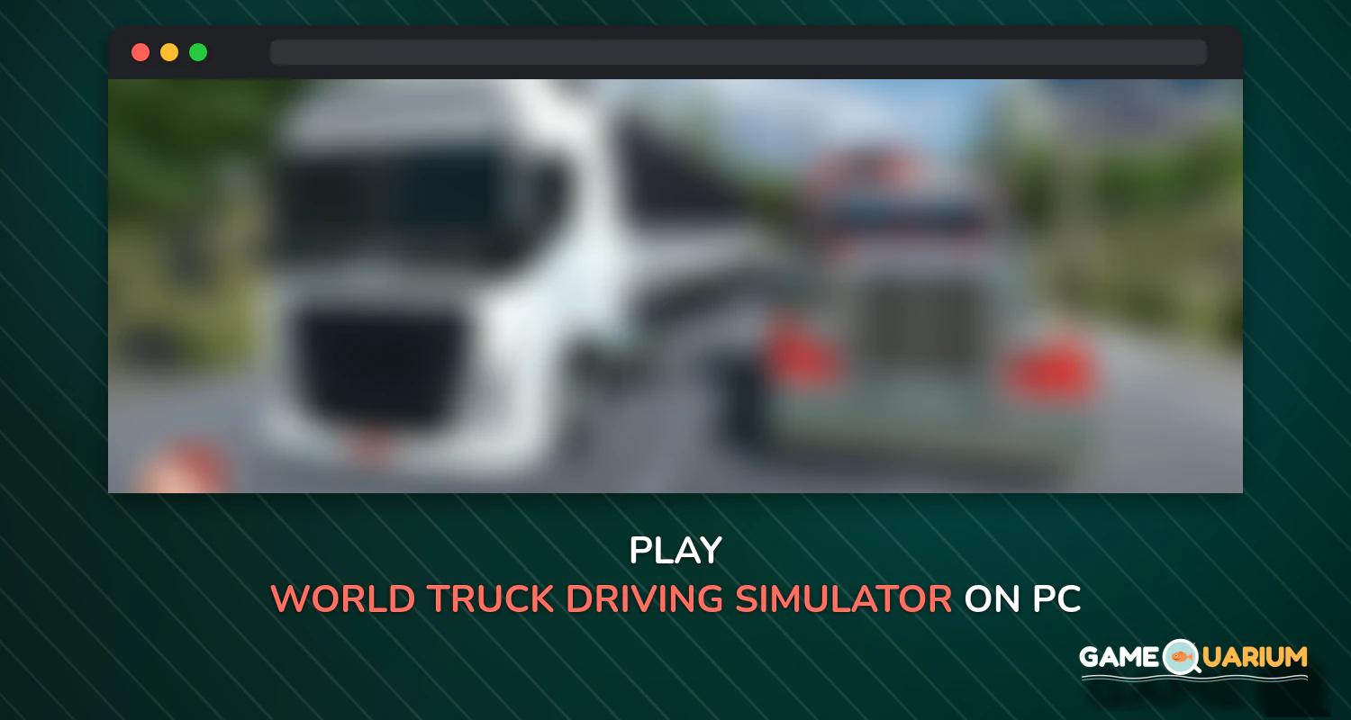 World Truck Driving Simulator on Windows World Truck Driving Simulator on Windows