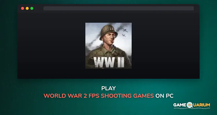World War 2-FPS Shooting Games on Windows World War 2-FPS Shooting Games on Windows
