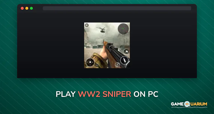 WW2 Sniper on Windows WW2 Sniper on Windows