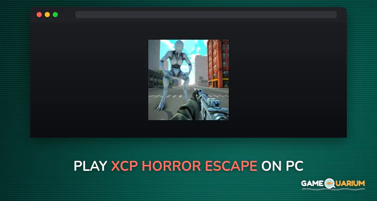 XCP Horror Escape on Windows XCP Horror Escape on Windows