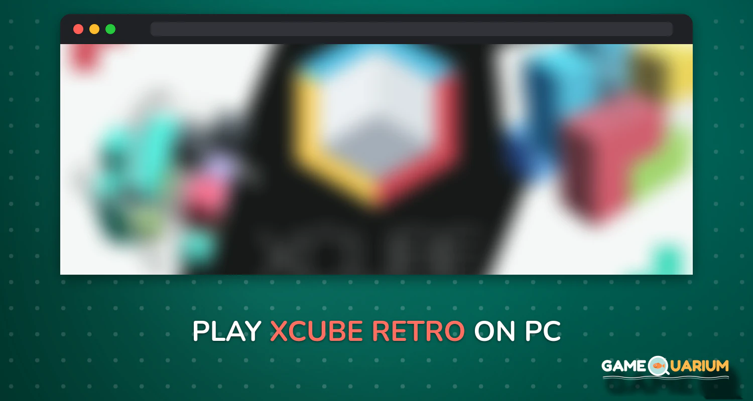 Xcube Retro on Windows Xcube Retro on Windows