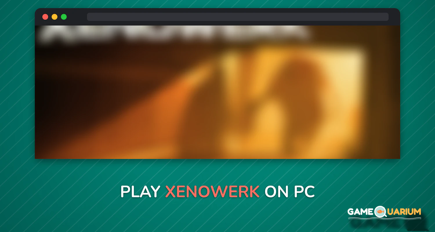 Xenowerk on Windows Xenowerk on Windows