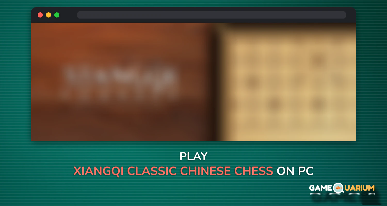 Xiangqi Classic Chinese Chess on Windows Xiangqi Classic Chinese Chess on Windows
