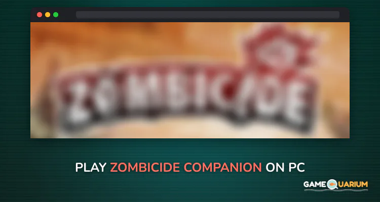 Zombicide Companion on Windows