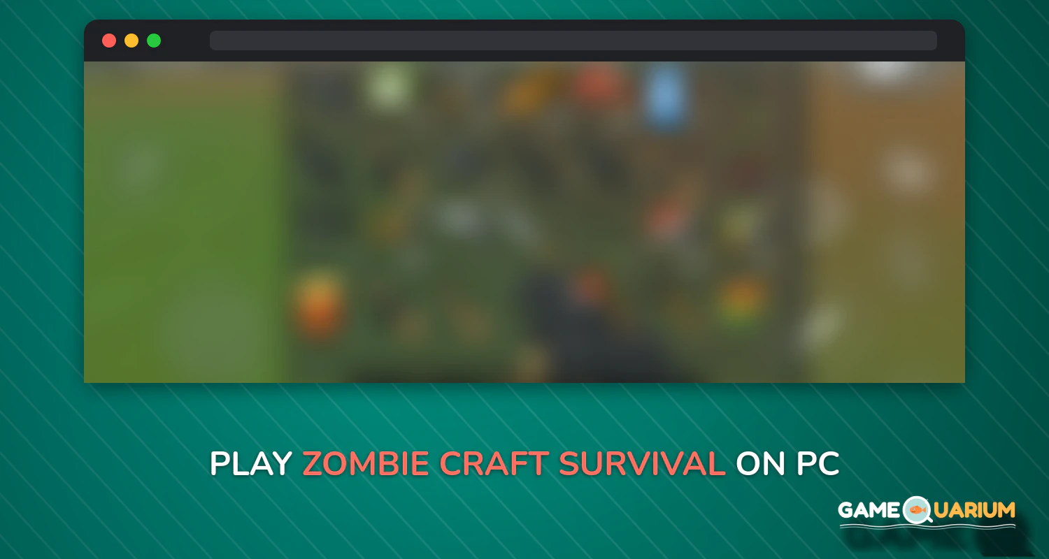Zombie Craft Survival on Windows Zombie Craft Survival on Windows