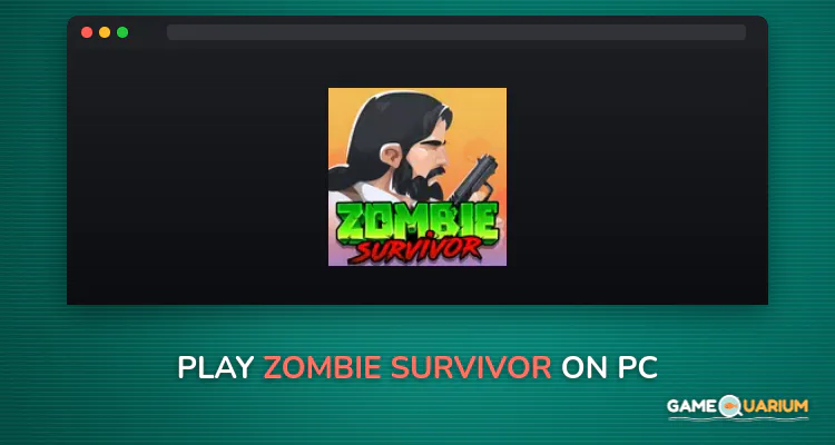 Zombie Survivor! on Windows Zombie Survivor! on Windows