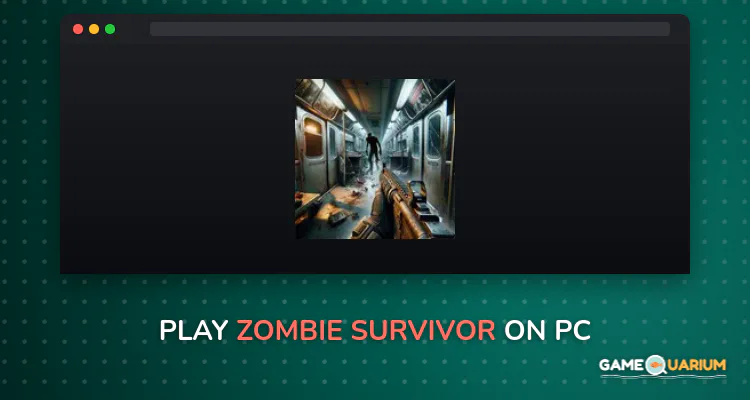 Zombie Survivor on Windows Zombie Survivor on Windows