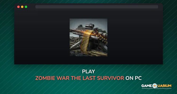 Zombie War - The Last Survivor on Windows Zombie War - The Last Survivor on Windows