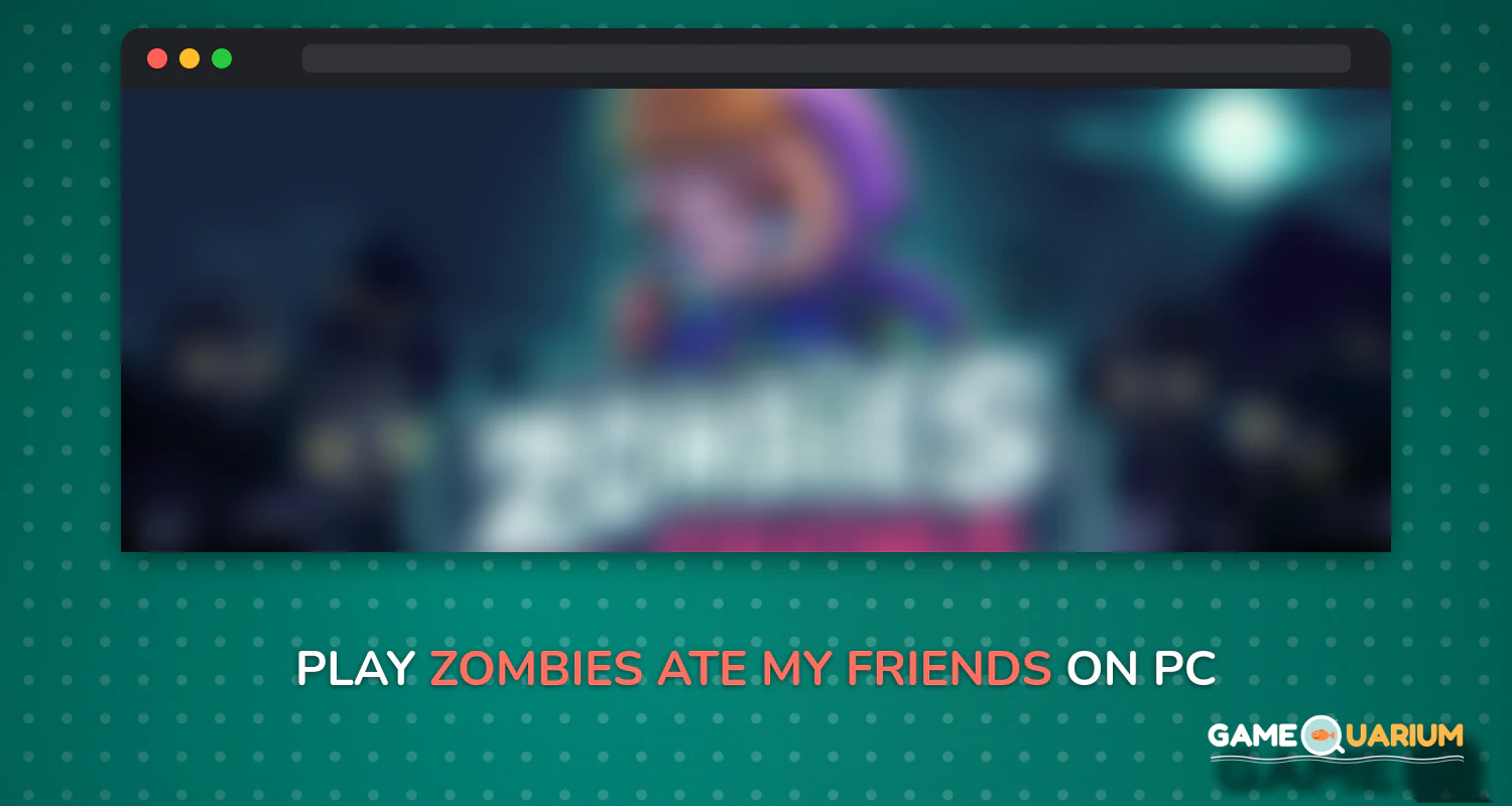 ZOMBIES ATE MY FRIENDS on Windows ZOMBIES ATE MY FRIENDS on Windows